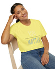 Women's You Matter T-Shirt T-Shirt