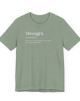 Strength Unisex Tee - Inspirational Powerful Strong Shirt Sage T-Shirt