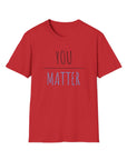 Women's You Matter T-Shirt Red T-Shirt