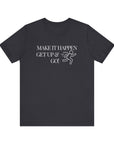 MAKE IT HAPPEN Women's Jersey Short Sleeve Tee Dark Grey T-Shirt