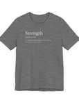 Strength Unisex Tee - Inspirational Powerful Strong Shirt Deep Heather T-Shirt
