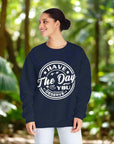 Have the Day You Deserve - Women's Sweatshirt Sweatshirt
