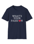 What's Your Passion Women's T-Shirt Navy T-Shirt