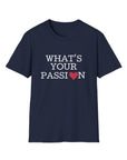 What's Your Passion - T-Shirt Navy T-Shirt