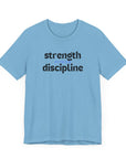 Strength Power Discipline Unisex Tee Ocean Blue T-Shirt