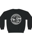 Have The Day You Deserve - Men's Sweatshirt Black Sweatshirt