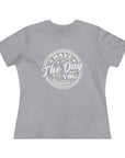HAVE THE DAY YOU DESERVE Women's Tee Athletic Heather T-Shirt