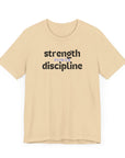 Strength Power Discipline Unisex Tee Soft Cream T-Shirt