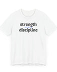 Strength Power Discipline Unisex Tee White T-Shirt
