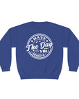 Have The Day You Deserve - Men's Sweatshirt Royal Sweatshirt