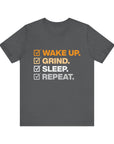 WAKE UP GRIND SLEEP REPEAT Men's Sleeve Tee Asphalt T-Shirt