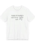 Make It Happen - Men's T-shirt White T-Shirt