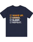 WAKE UP GRIND SLEEP REPEAT Men's Sleeve Tee Navy T-Shirt