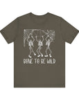 Bone To Be Wild - Unisex Jersey Tee Army T-Shirt