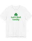 St. Patrick's Day "Let's Get Lucky" Unisex Tee White T-Shirt