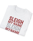 Sleigh My Name Christmas T-Shirt — Funny Holiday Santa Sleigh Lightweight T-Shirt