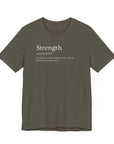 Strength Unisex Tee - Inspirational Powerful Strong Shirt Army T-Shirt