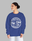 Have the Day You Deserve - Women's Sweatshirt Sweatshirt