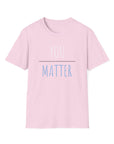 Women's You Matter T-Shirt Light Pink T-Shirt