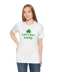 St. Patrick's Day "Let's Get Lucky" Unisex Tee T-Shirt