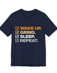 WAKE UP GRIND SLEEP REPEAT Men's Sleeve Tee T-Shirt