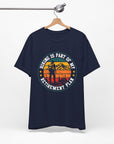 Retirement Plan - Men's Soft Tee Shirt T-Shirt