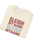 Sleigh My Name Christmas T-Shirt — Funny Holiday Santa Sleigh Lightweight T-Shirt