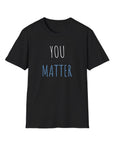 Women's You Matter T-Shirt Black T-Shirt