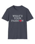 What's Your Passion Women's T-Shirt Heather Navy T-Shirt