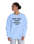 New Year Same Hustle 2026 Crewneck Sweatshirt — Motivational Graphic
