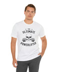 Powerlifter GYM Graphic Tee - Strength, Dedication, and Consistency Shirt T-Shirt