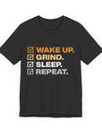 WAKE UP GRIND SLEEP REPEAT Men's Sleeve Tee T-Shirt