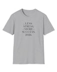 Less Stress, More Success 2026 T-Shirt — New Year Mindset Graphic Tee