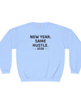 New Year Same Hustle 2026 Crewneck Sweatshirt — Motivational Graphic