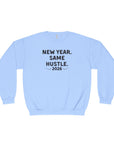 New Year Same Hustle 2026 Crewneck Sweatshirt — Motivational Graphic
