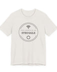 Inspirational Tee - Find Strength in the Struggle