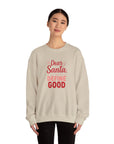 Dear Santa, Define Good Sweatshirt — Funny Christmas Crewneck