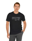 Make It Happen - Men's T-shirt T-Shirt