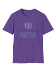 Women's You Matter T-Shirt Heather Purple T-Shirt