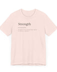 Strength Unisex Tee - Inspirational Powerful Strong Shirt Soft Pink XS T-Shirt