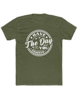 Have the Day You Deserve - Men's T-Shirt Solid Military Green T-Shirt