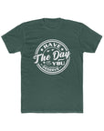 Have the Day You Deserve - Men's T-Shirt Solid Forest Green T-Shirt