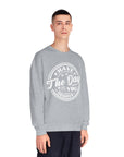 Have The Day You Deserve - Men's Sweatshirt - T&L Apparel Store