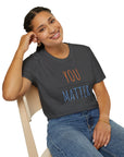 YOU MATTER Women's T-Shirt - T&L Apparel Store