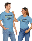 Bold Inner Strength Unisex Tee - Pick Me Up Coffee