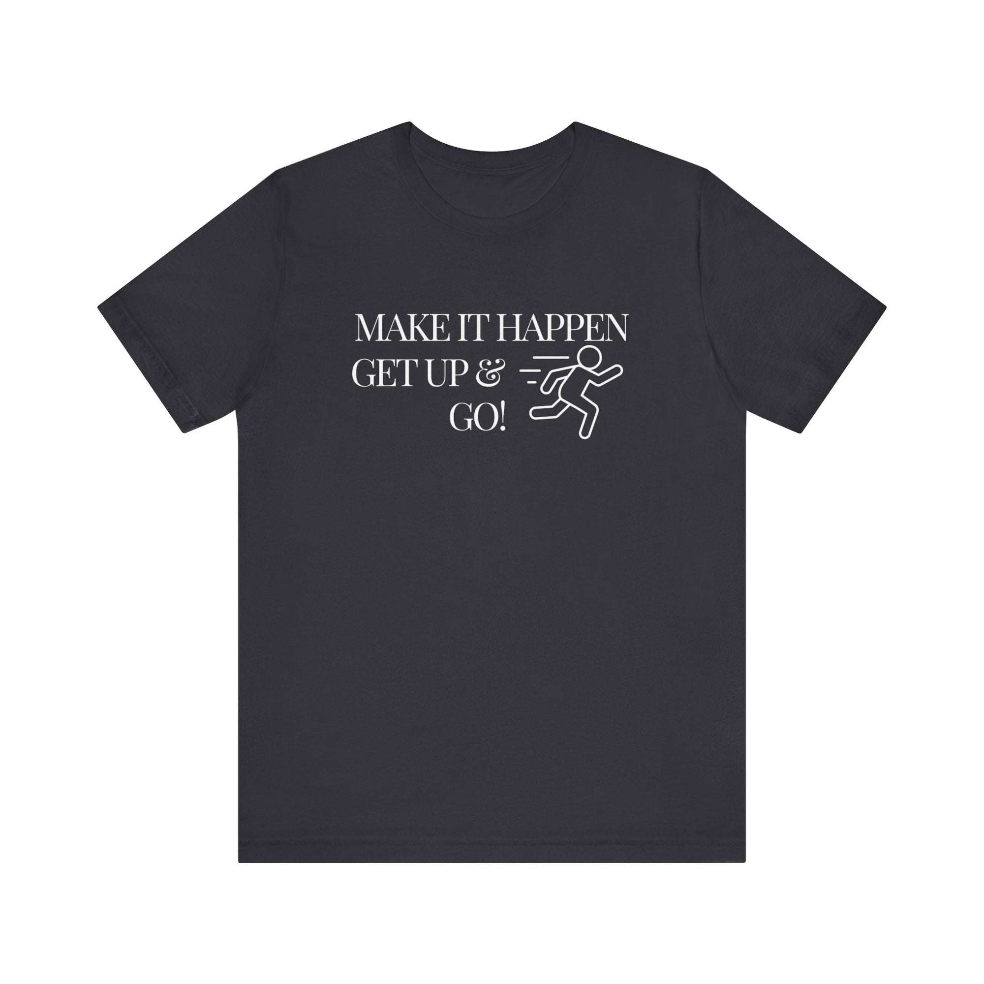 MAKE IT HAPPEN Women's Jersey Short Sleeve Tee - T&L Apparel Store