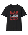 Sleigh My Name Christmas T-Shirt — Funny Holiday Santa Sleigh Lightweight T-Shirt