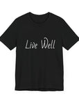 Live Well Short Sleeve Tee - T&L Apparel Store