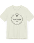 Inspirational Tee - Find Strength in the Struggle