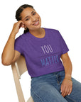 YOU MATTER Women's T-Shirt - T&L Apparel Store